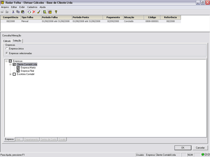 Cálculos e relatórios, através de um único comando, para diversas empresas.